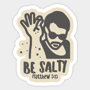 Be Salty Sticker